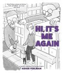 Hi, Its Me Again: A Cartoon Collection from the New Yorkers Asher Perlman