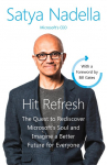 Hit Refresh: The Quest to Rediscover Microsoft`s Soul and Imagine a better Future for Everyone
