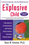 The Explosive Child (Revised, Updated)