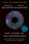 The Future of the Professions: How Technology Will Transform the Work of Human Experts