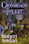 Crossroads of Twilight: Book Ten of The Wheel of Time