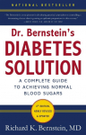 Dr Bernsteins Diabetes Solution: A Complete Guide To Achieving Normal Blood Sugars, 4th Edition