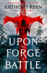 Upon the Forge of Battle: Book Three of the Age of Wrath