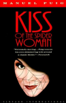 Kiss of the Spider Woman: A Novel