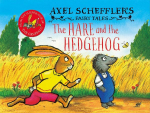 Axel Schefflers Fairy Tales: The Hare and the Hedgehog