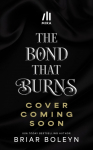 The Bond That Burns (Standard Edition): A Novel