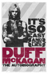Its So Easy (and other lies): The Autobiography