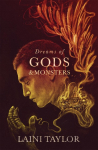 Dreams of Gods and Monsters: the epic, romantic and unforgettable finale in a bestselling fantasy series