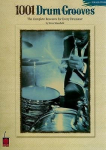 1001 Drum Grooves the Complete Resource for Every Drummer Rock Jazz Funk Afro-Cuban and More Drum Set Sheet Music and Instructional Guide