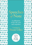 Speeches of Note: A celebration of the old, new and unspoken