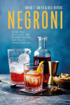 Negroni: More than 30 classic and modern recipes for Italys iconic cocktail