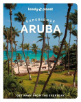 Lonely Planet Experience Aruba, Bonaire & Cura&ccedil;ao: Includes Bonaire & Cura&ccedil;ao