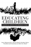 Educating Children: Classical Advice for Modern Times based on Imam Raml&iquest;'s Riy&iquest;&iquest;atul &iquest;iby&iquest;n