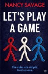 Lets Play a Game: A gripping and twist-filled domestic thriller that will keep you hooked
