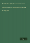 The Practice of the Presence of God: in large print