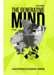 The Generative Mind: A New Approach to Creative Thinking