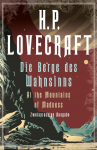 Die Berge des Wahnsinns / At the Mountains of Madness. Zweisprachige Ausgabe: Deutsch Englisch / Parallel gesetzter Text - &Uuml;bersetzt von Florian F. Marzin