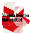 Virginia Overton. Material Girl: Ausst. Kat. Kunst Museum Winterthur