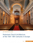 Protestant Church Architecture of the 16th-18th Centuries in Europe: 2 volumes
