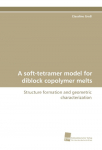 A soft-tetramer model for diblock copolymer melts: Structure formation and geometric characterization
