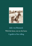With the horse, not on the horse: A guide to fine riding