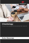 Clientology: The art of enchanting internal and external customers