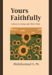 Yours Faithfully: Letters to Amna and Other Notes