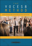 The VOCES8 Method: Start the school day with a musical wake-up for voice, body and mind