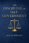 The Discipline of Self-Government