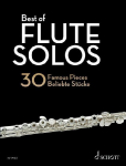 Best of Flute Solos: 30 beliebte St&uuml;cke. Fl&ouml;te.