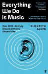 Everything We Do is Music: How 20th Century Classical Music Shaped Pop