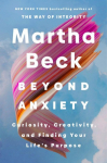 Beyond Anxiety: Curiosity, Creativity, and Finding Your Lifes Purpose