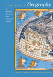 Ptolemy's Geography: An Annotated Translation of the Theoretical Chapters