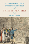 A critical reader of the romantic grand tour: Tristes plaisirs