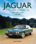 Jaguar - The Last Classic XJs: X300, X308 and X350 1994 - 2009