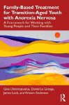 Family-Based Treatment for Transition-Aged Youth with Anorexia Nervosa: A Framework for Working with Young People and Their Families