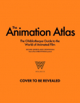 The Animation Atlas: The Ghibliotheque Guide to the World of Animated Film