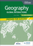 Geography for the IB Diploma HL Extension: Prepare for Success: Global interactions