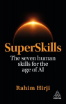 SuperSkills: The Seven Human Skills for the Age of AI