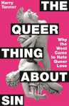 The Queer Thing About Sin: SHORTLISTED FOR FOYLES BOOK OF THE YEAR 2025