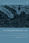 EU Neighbourhood Law: Wider Europe and the Extended EUs Legal Space