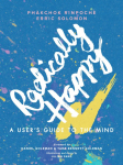 Radically Happy: A Users Guide to the Mind