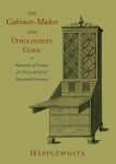 The Cabinet-Maker and Upholsterers Guide