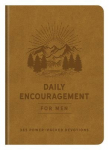 Daily Encouragement for Men: 365 Power-Packed Devotions