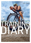 The Triathletes Training Diary: Your Ultimate Tool for Faster, Stronger Racing, 2nd Edition