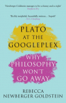 Plato at the Googleplex: Why Philosophy Wont Go Away