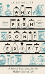 Why Fish Dont Exist: A Story of Finding Our Way in a Chaotic World