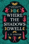 Where the Shadows Dwell