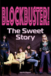Blockbuster!: The Sweet Story