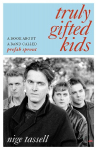 Truly Gifted Kids: A Book About a Band Called Prefab Sprout